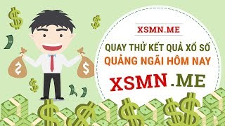 Quay thử XSQNG 9/11/2019 - Dự đoán quay thử xổ số Quảng Ngãi ngày 9 tháng 11 năm 2019