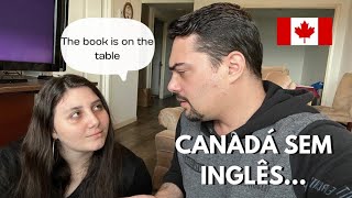 É possível viver no Canadá sem Inglês?