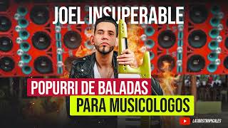 Joel Insuperable - Baladas Para Musicólogos 2023 (NUEVO)