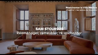 Réenchanter la Villa Médicis | Épisode 1 : Sam Stourdzé « Réaménager, remeubler, ré-enchanter »