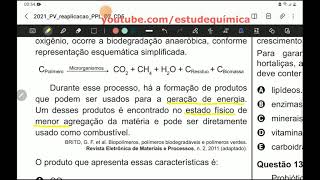 ENEM 2021 - Polímeros biodegradáveis são polímeros nos quais a degradação resulta da ação de...