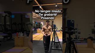 No tengan miedo de grabarse posando #motivacion #fitness #miedoalacamara