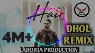 hair new karan aahuja dhol remix dj sai dj lahoria mix