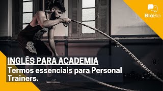 Inglês para academia - Termos essenciais para Personal Trainers.