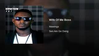 Mawings - Wife of me Boss (Sierra Leone Music 2018)