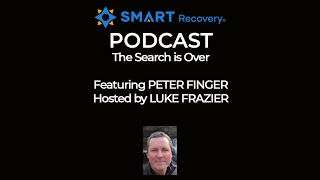 SMART Recovery Podcast: PETER FINGER