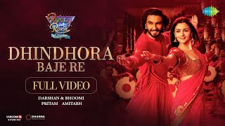 Dhindhora Baje Re-Full Video | Rocky Aur Rani Kii Prem Kahaani | Ranveer,Alia,Darshan, Bhoomi,Pritam