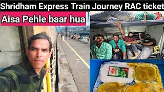 Shridham Express | Train Journey RAC ticket | Aisa Pehle baar hua"😲