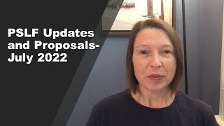 PSLF Program Updates and Proposals-July 2022