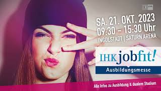 IHKjobfit! Ausbildungsmesse am 21.10.2023 in Ingolstadt