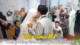 " BERSAMA MU " THE WEDDING MOMENT GUS AHKAM DAN NING DHEA