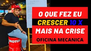 Faça sua oficina mecânica crescer 10 x mais pós crise