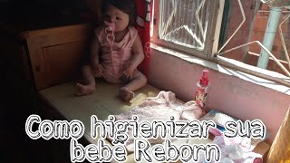 Como limpar sua(seu) bebê reborn(Geovana e suas pimpolhas)