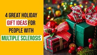 4 Great Holiday Gift Ideas For People With Multiple Sclerosis