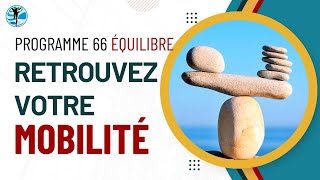 Programme 66 Équilibre : une solution pour vos douleurs musculaires inexpliquées