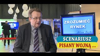 Zrozumieć rynek odc.53 - Scenariusz pisany wojną...