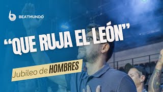 Concentración de adoradores y Vida palabra de Dios - Que ruja el león - Jubileo de Hombres 2024