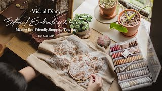 Visual Diary | Botanical Embroidery Appliques & Sewing | Making Eco-Friendly Shopping Tote Bag