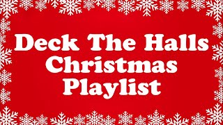 Deck the Halls - Top Christmas Songs and Popular | Merry Christmas Playlist