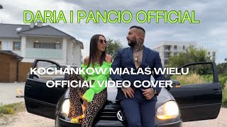 Daria i Pancio Official - Kochanków miałaś wielu (Official Video) Cover