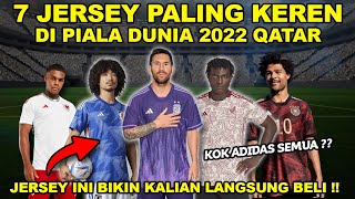 7 JERSEY TERBAIK DI PIALA DUNIA 2022 YANG BIKIN KALIAN LANGSUNG BELI !!