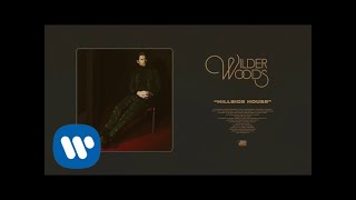 Wilder Woods - Hillside House (Official Audio)