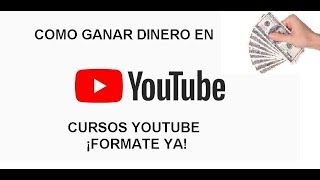 COMO GANAR DINERO EN YOUTUBE 2020 CURSOS PARA YOUTUBE